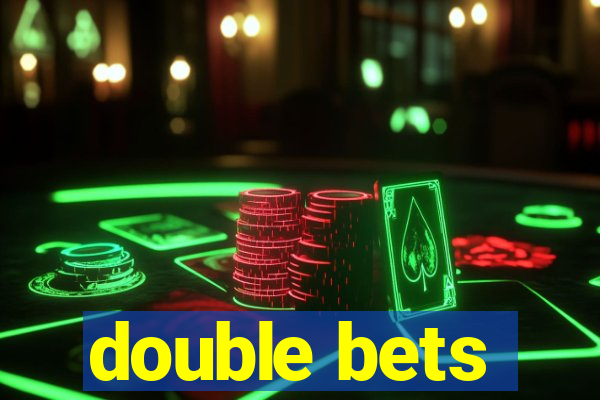 double bets